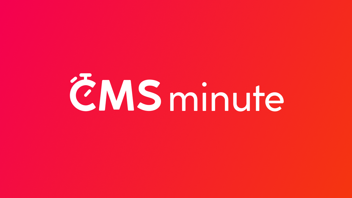 Why CMS Minute?